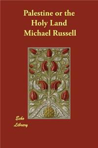 Palestine or the Holy Land