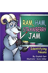 RAM, Ham, Strawberry Jam