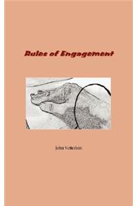 Rules of Engagement