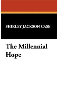 The Millennial Hope