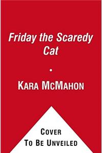 Friday the Scaredy Cat