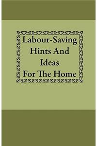 Labour-Saving Hints And Ideas For The Home