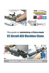 The guide to optimizing a China-made V2 Airsoft AEG Mechbox Clone