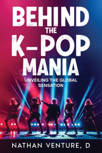 Behind the K-pop Mania