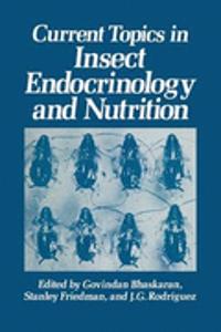 Current Topics in Insect Endocrinology and Nutrition