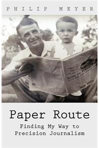 Paper Route: Finding My Way to Precision Journalism