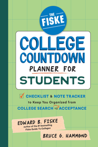 Fiske College Countdown Planner for Students: A Checklist and Note Tracker to Keep You Organized, from College Search to Acceptance