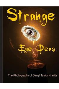 Strange Eye Deas The Photography of Darryl Taylor Kravitz