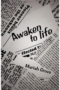 Awaken to Life