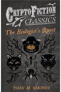 The Biologist's Quest (Cryptofiction Classics)