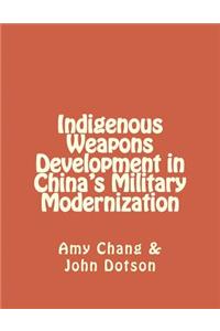 Indigenous Weapons Development in China's Military Modernization