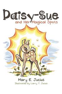 Daisy-Sue and Her Magical Spots