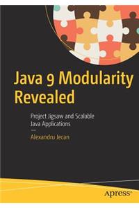 Java 9 Modularity Revealed
