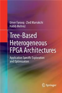 Tree-Based Heterogeneous FPGA Architectures