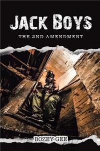 Jack Boys: The 2nd Amendment