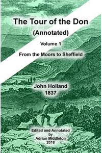 The Tour of the Don (Annotated) - Volume 1: From the Moors to Sheffield