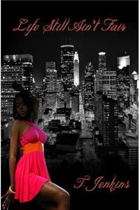 Life Still Ain't Fair