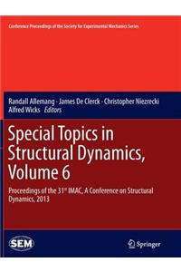 Special Topics in Structural Dynamics, Volume 6