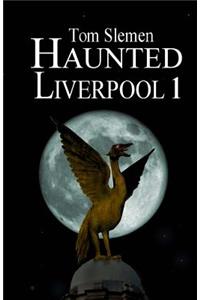 Haunted Liverpool 1