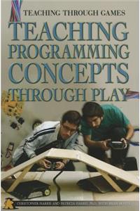 Teaching Programming Concepts Through Play