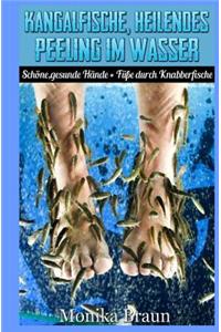 Kangalfische, heilendes Peeling im Wasser