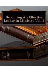 Becoming An Effective Leader in Ministry