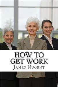 How to get Work
