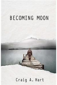 Becoming Moon