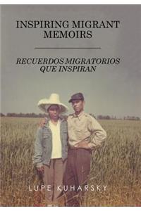 Inspiring Migrant Memoirs - Recuerdos Migratorios Que Inspiran