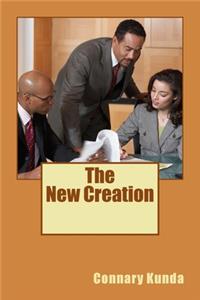New Creation: "Therefore, if anyone is in Christ, he is a new creation....."