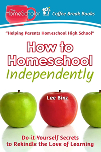 How to Homeschool Independently