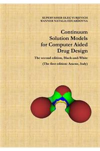 Continuum Solution Models for Computer Aided Drug Design
