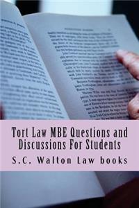 Tort Law MBE Questions and Discussions for Students: No More Tort Law Confusion for Law Students