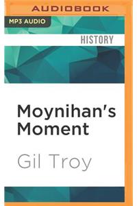 Moynihan's Moment