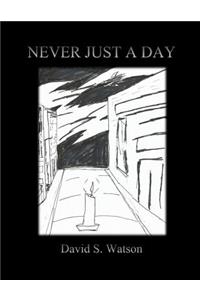 Never Just a Day