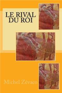 Le rival du Roi