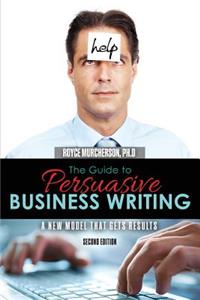 Guide to Persuasive Business Writing