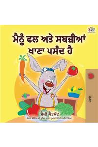 I Love to Eat Fruits and Vegetables (Punjabi Edition - India)