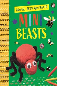 Animal Arts and Crafts: Minibeasts