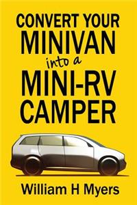 Convert your Minivan into a Mini RV Camper