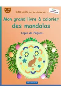 BROCKHAUSEN Livre de coloriage vol. 1 - Mon grand livre à colorier des mandalas