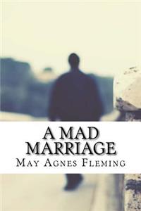 A Mad Marriage