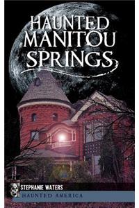 Haunted Manitou Springs
