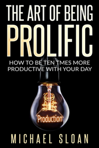 Art Of Being Prolific