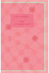 Your Notebook! Today I will Surprise Myself