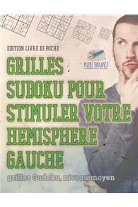 Grilles Sudoku pour stimuler votre hémisphère gauche grilles Sudoku, niveau moyen Édition livre de poche