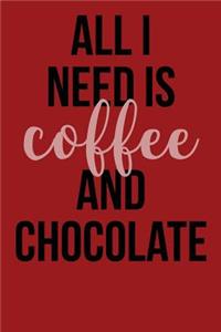 All I Need Is Coffee and Chocolate