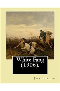 White Fang (1906). By