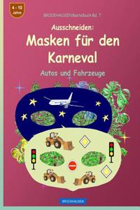 BROCKHAUSEN Bastelbuch Bd. 7 - Ausschneiden - Masken für den Karneval