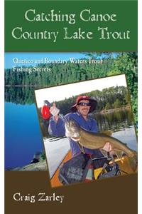 Catching Canoe Country Lake Trout